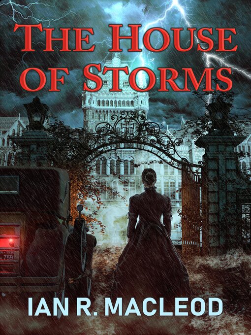 Title details for The House of Storms by Ian R. MacLeod - Available